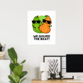 Wir gourten den Beat Funny Veggie Pun Poster (Heimbüro)