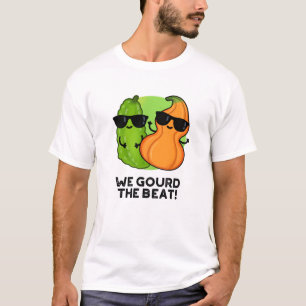 Wir gourten den Beat Funny Veggie Pun T-Shirt