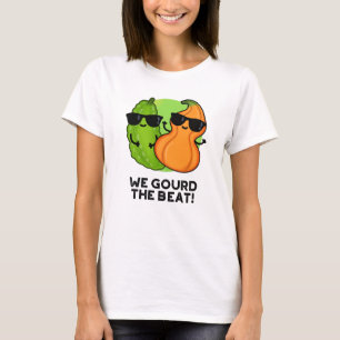 Wir gourten den Beat Funny Veggie Pun T-Shirt