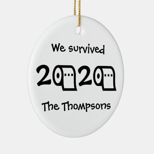 Wir haben 2020 Toilettenpapier überlebt Keramik Ornament (Rechts)