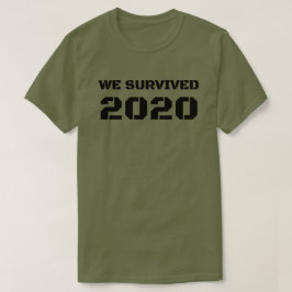 Wir haben 2020 überlebt T-Shirt
