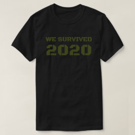 Wir haben 2020 überlebt T-Shirt