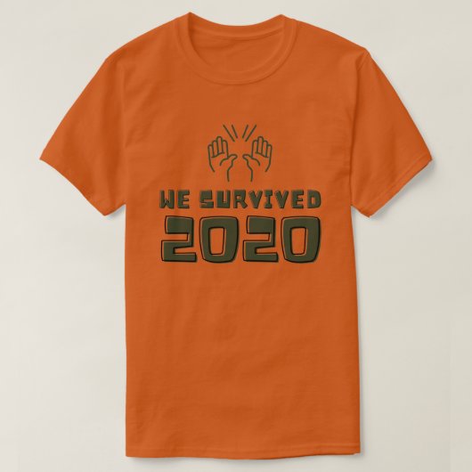 Wir haben 2020 überlebt T-Shirt (Design vorne)
