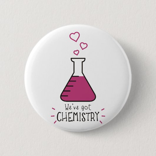 Wir haben Chemie Button (Vorderseite)