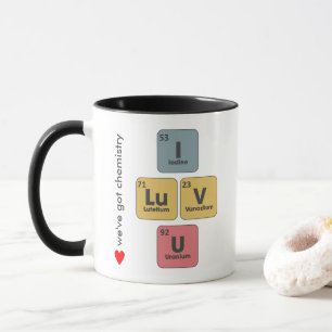 "Wir haben Chemie got" I LuV U Periodensystem Co Tasse