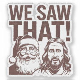 WIR HABEN DAS GESEHEN! Der Weihnachtsmann und Jesu Aufkleber