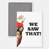 WIR HABEN DAS GESEHEN! Der Weihnachtsmann und Jesu Magnet (Vorderseite/Rückseite)