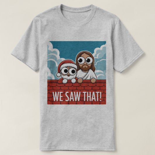 WIR HABEN DAS GESEHEN! Der Weihnachtsmann und Jesu T-Shirt (Design vorne)