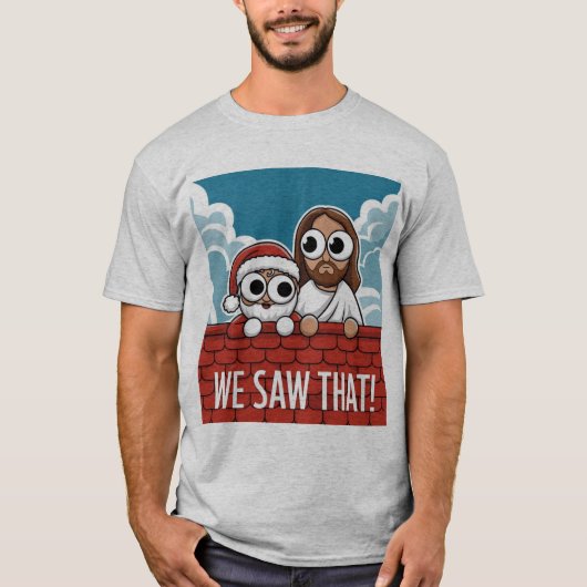 WIR HABEN DAS GESEHEN! Der Weihnachtsmann und Jesu T-Shirt (Vorderseite)