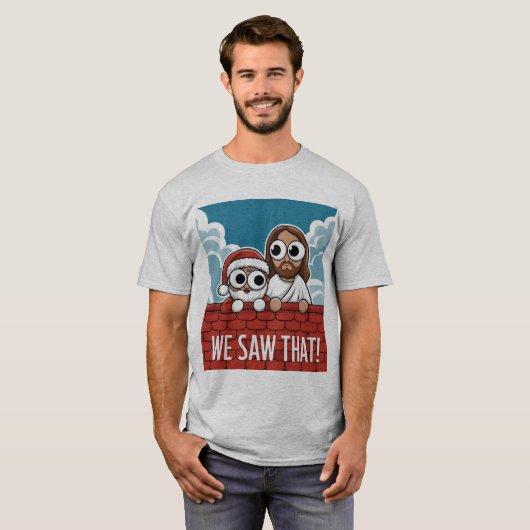 WIR HABEN DAS GESEHEN! Der Weihnachtsmann und Jesu T-Shirt (Vorne ganz)