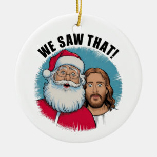 WIR HABEN DAS GESEHEN! Santa und Jesus beobachten  Keramik Ornament
