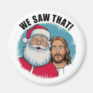 WIR HABEN DAS GESEHEN! Santa und Jesus beobachten  Magnet