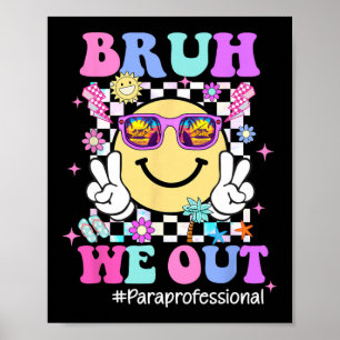 Wir haben das Paraprofessionalleben am letzten Tag Poster