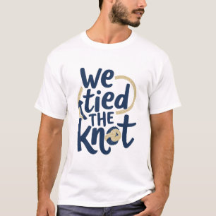 Wir haben den Knoten geknüpft - Nautisches T-Shirt