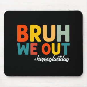 Wir haben den letzten Tag der SchullehrerInnen glü Mousepad