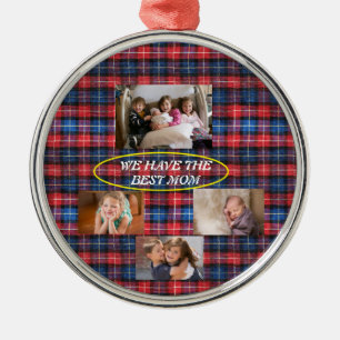 Wir haben die beste Mom Plaid Freestyle-Schrift 4  Ornament Aus Metall