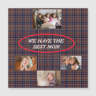Wir haben die beste Mom-Tartan-Karo 4 Fotos  Magnetkarte
