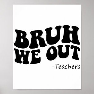 Wir haben die Lehrer am letzten Schultag glücklich Poster