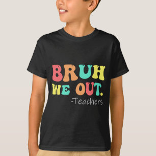 Wir haben die Lehrer am letzten Schultag glücklich T-Shirt