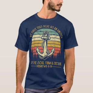 Wir haben diese Hoffnung als Anker für das Soul-He T-Shirt