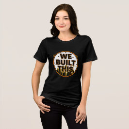 Wir haben dieses Labour Day-Bau-T-Shirt gebaut Tri-Blend Shirt