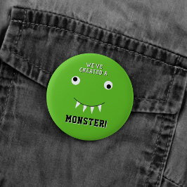 "Wir haben ein Monster geschaffen" Halloween-Kinde Button