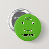 "Wir haben ein Monster geschaffen" Halloween-Kinde Button (Vorne & Hinten)