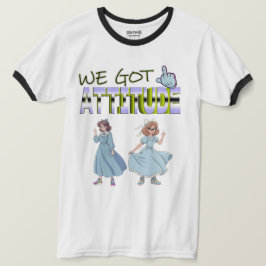 Wir haben eine Attitüde T-Shirt