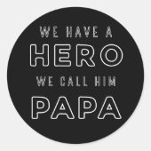 Wir haben einen Helden, wir nennen ihn Papa - Vate Runder Aufkleber (Vorderseite)