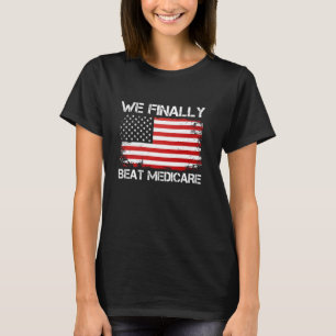 Wir haben endlich die Medizin besiegt T-Shirt