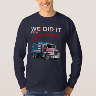 Wir haben es geschafft, dass wir Team Garbage für  T-Shirt