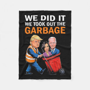 Wir haben es geschafft, den Garbyge Trump 2024 zu Fleecedecke