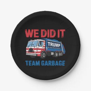 Wir haben es geschafft Team Garbage Trump Präsiden Pappteller