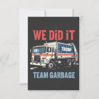 Wir haben es geschafft Team Müll Trump hat Müllwag