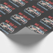 Wir haben es geschafft Team Müll Trump hat Müllwag Geschenkpapier (Ecke)