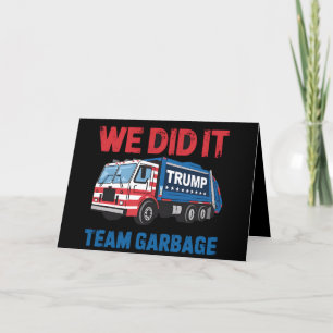 Wir haben es geschafft Team Müll Trump Präsident 4 Dankeskarte