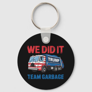 Wir haben es geschafft Team Müll Trump Präsident 4 Schlüsselanhänger