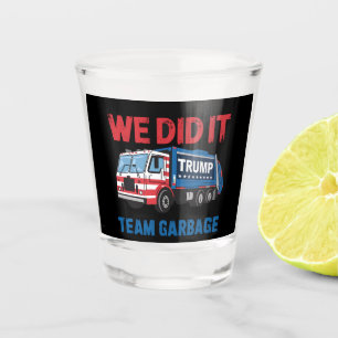 Wir haben es geschafft Team Müll Trump Präsident 4 Schnapsglas