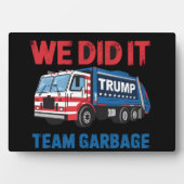 Wir haben es Team Garbage Trump Präsident 47 USA Fotoplatte (Vorderseite)
