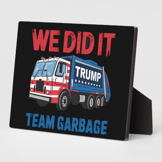 Wir haben es Team Garbage Trump Präsident 47 USA Fotoplatte (Seite)