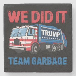 Wir haben es Team Garbage Trump Präsident 47 USA Steinuntersetzer