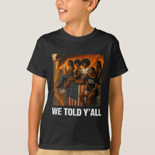 Wir haben euch gesagt 92% Schwarze Frauen 92 Proze T-Shirt