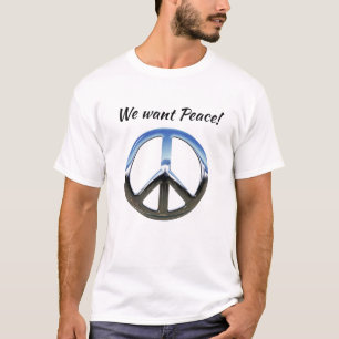 Wir haben Frieden gewollt T-Shirt