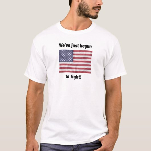 WIR HABEN GERADE BEGONNEN ZU KÄMPFEN! AMERIKANISCH T-Shirt (Vorderseite)