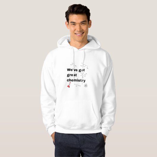 Wir haben große Chemie got Hoodie (Vorne ganz)
