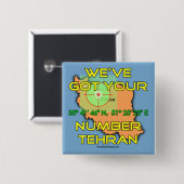 Wir haben Ihre Nummer in Teheran Got Button (Vorne & Hinten)