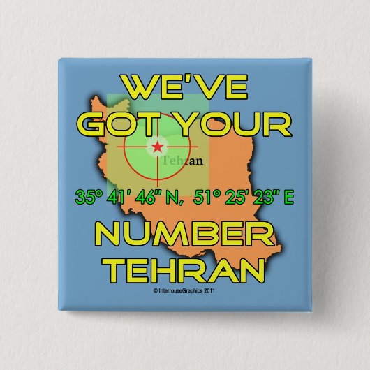 Wir haben Ihre Nummer in Teheran Got Button (Vorderseite)