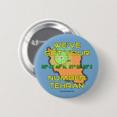 Wir haben Ihre Zahl Teheran Button (Vorne & Hinten)