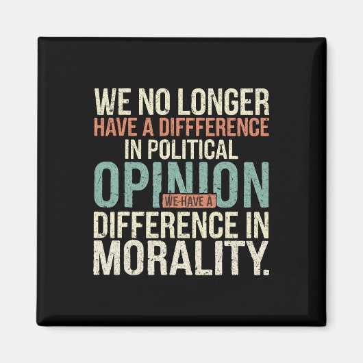 Wir haben keinen Unterschied mehr in der politisch Magnet (Vorne)