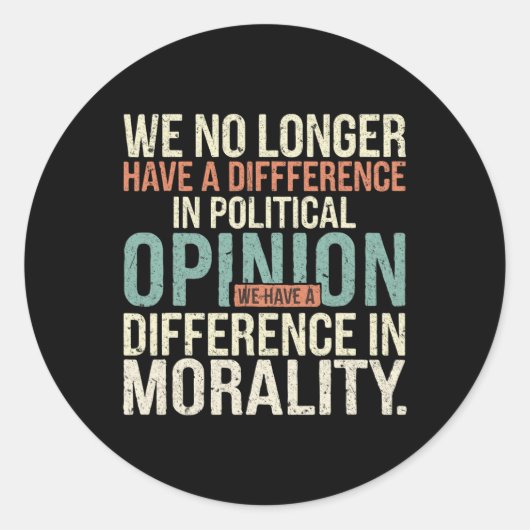 Wir haben keinen Unterschied mehr in der politisch Runder Aufkleber (Vorderseite)